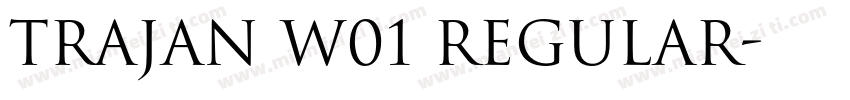 Trajan W01 Regular字体转换